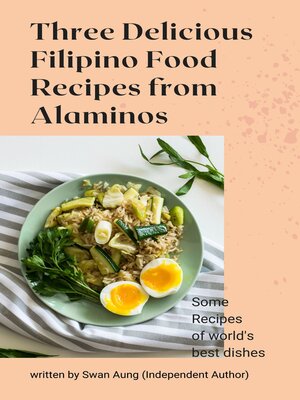 cover image of Three Delicious Filipino Food Recipes from Alaminos